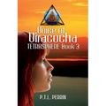 Voice of Viracocha: Tetrasphere - Book 3