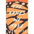 The Names We Take