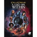 Cold Fire Within: A Mind Bending Campaign for Pulp Cthulhu
