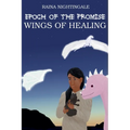 Epoch of the Promise: Wings of Healing