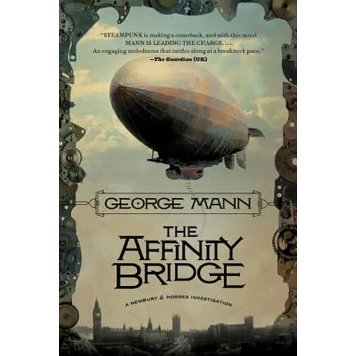 The Affinity Bridge: A Newbury & Hobbes Investigation