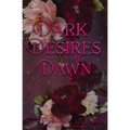 Dark Desires at Dawn