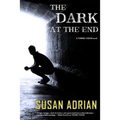 The Dark at the End: A Tunnel Vision Novel