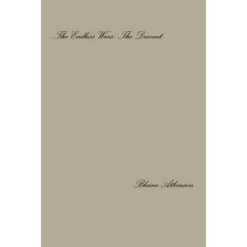 The Endless Wars: The Descent