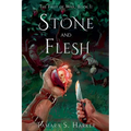 Stone and Flesh