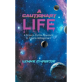 A Cautionary Life: A Science Fiction Approach to Trauma Management