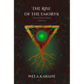 The Kenryk Series: The Rise of The Emoryk