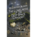 The Loneliness of the Deep Space Cargoist