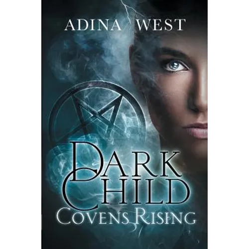 Dark Child (Covens Rising): Omnibus Edition