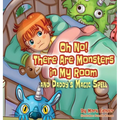 Oh No! There Are Monsters in My Room: and Daddy's Magic Spell