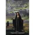 The Eyes of Axialla: Jason the Juggernaut Series