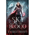 A Sky Like Blood (Kingdom of Betrayal, Book 1)
