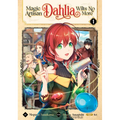Magic Artisan Dahlia Wilts No More (Manga) Vol. 1
