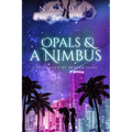 Opals & A Nimbus