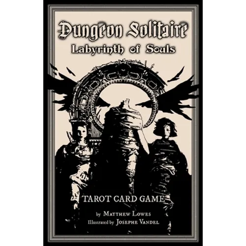 Dungeon Solitaire: Labyrinth of Souls: Tarot Card Game