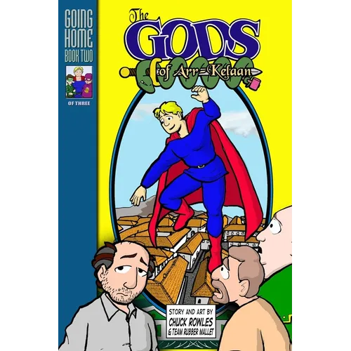 The Gods of Arr-Kelaan: Going Home Book Two