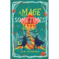 A Mage is Sometimes Late