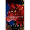 The Wolf in the Watchtower: A New Adult Romantic Fantasy