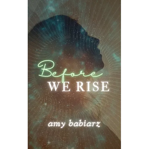Before We Rise