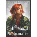 Solid Metal Nightmares