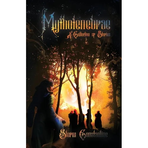 Mythotenebrae: a Collection of Stories
