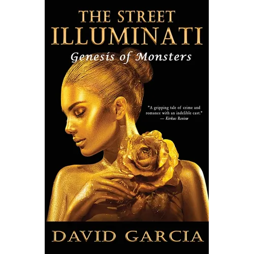 The Street Illuminati: Genesis of Monsters