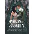 The Poison and the Paladin: A Standalone Forbidden Love Fantasy Romance