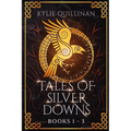 Tales of Silver Downs: Books 1 - 3