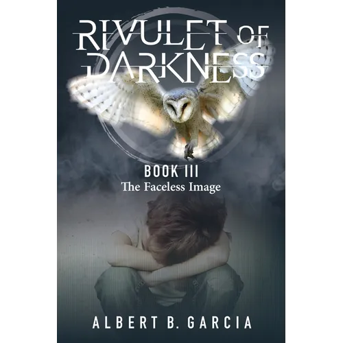 Rivulet of Darkness Book III - The Faceless Image