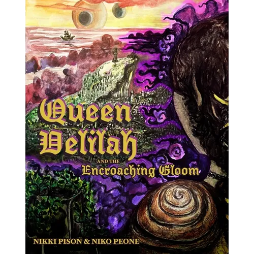 Queen Delilah and the Encroaching Gloom