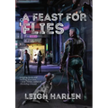 A Feast for Flies