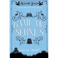 Game of Scones: A Cozy Mystery (With Dragons)