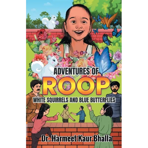 Adventures of Roop: White Squirrels and Blue Butterflies