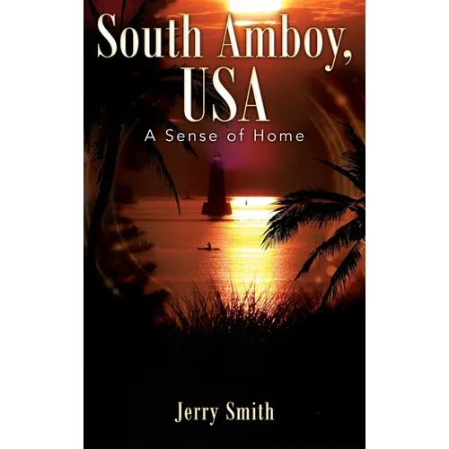 South Amboy, USA: A Sense of Home