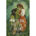 Healing the Orc's Heart