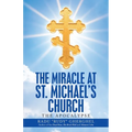 The Miracle at St. Michael's Church: The Apocalypse