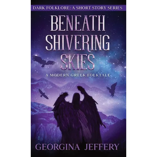 Beneath Shivering Skies: A Modern Greek Folktale