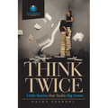 Think Twice: Little Stories That Tackle Big Issues