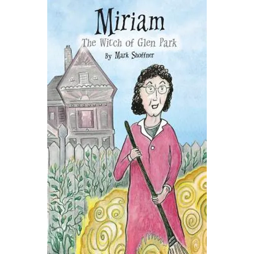 Miriam: The Witch of Glen Park