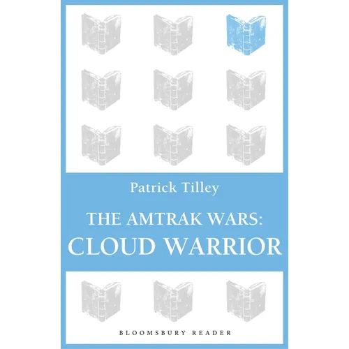 The Amtrak Wars: Cloud Warrior: The Talisman Prophecies Part 1