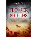 Flower Shields: A Four Horsemen Novel