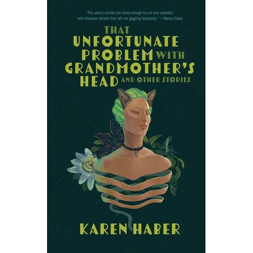 That Unfortunate Problem with Grandmother's Head and Other Stories