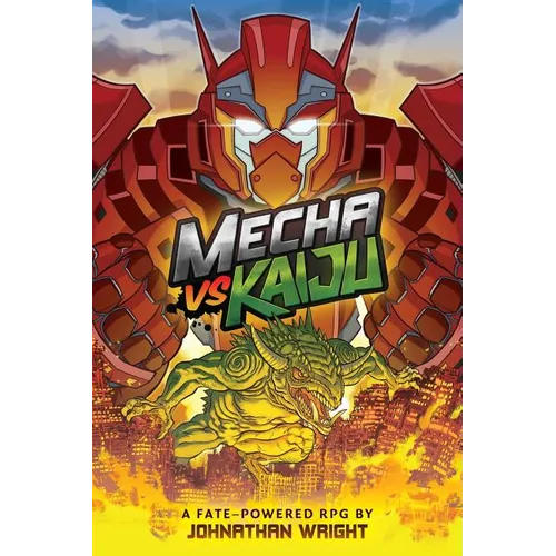 Mecha Vs Kaiju: A Science Fiction Anime Roleplaying Game for Fate Core