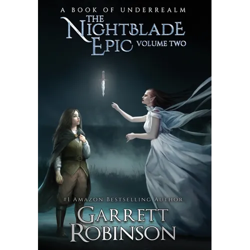The Nightblade Epic Volume Two: A Book of Underrealm