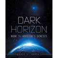 Dark Horizon: Book 1: Horizon's Genesis