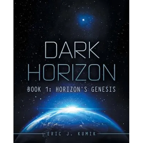 Dark Horizon: Book 1: Horizon's Genesis