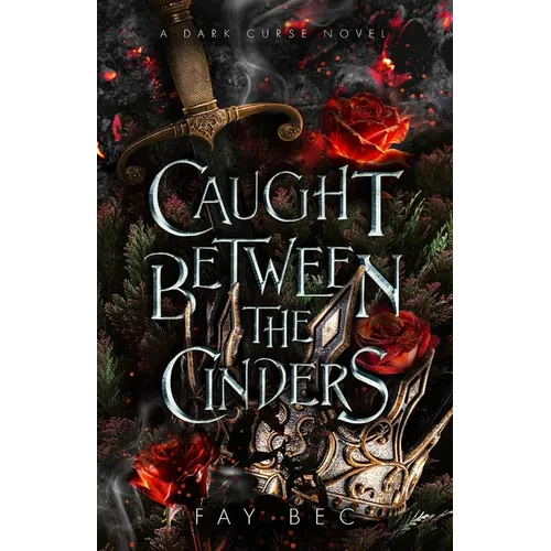 Caught Between The Cinders