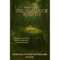 The Plague of Rebirth