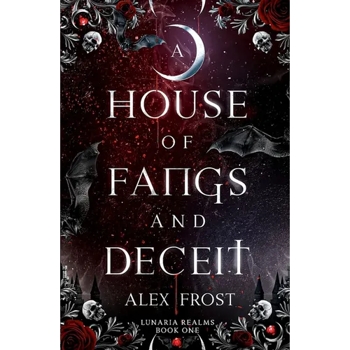 A House of Fangs & Deceit: A Why Choose Romantasy