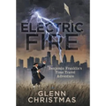 Electric Fire: Benjamin Franklin's Time Travel Adventure